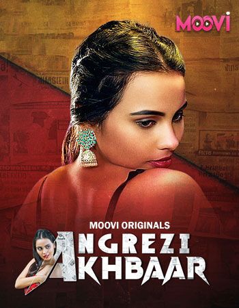 Angrezi Akhbar (2024) Hindi Season 01 Part 01  Moovi WEB Series HDRip