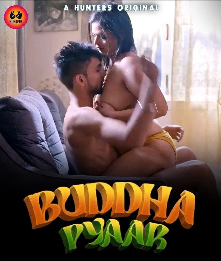 Buddha Pyaar S01E02 (2023) Hindi Hunters Web Series HDRip 720p 480p