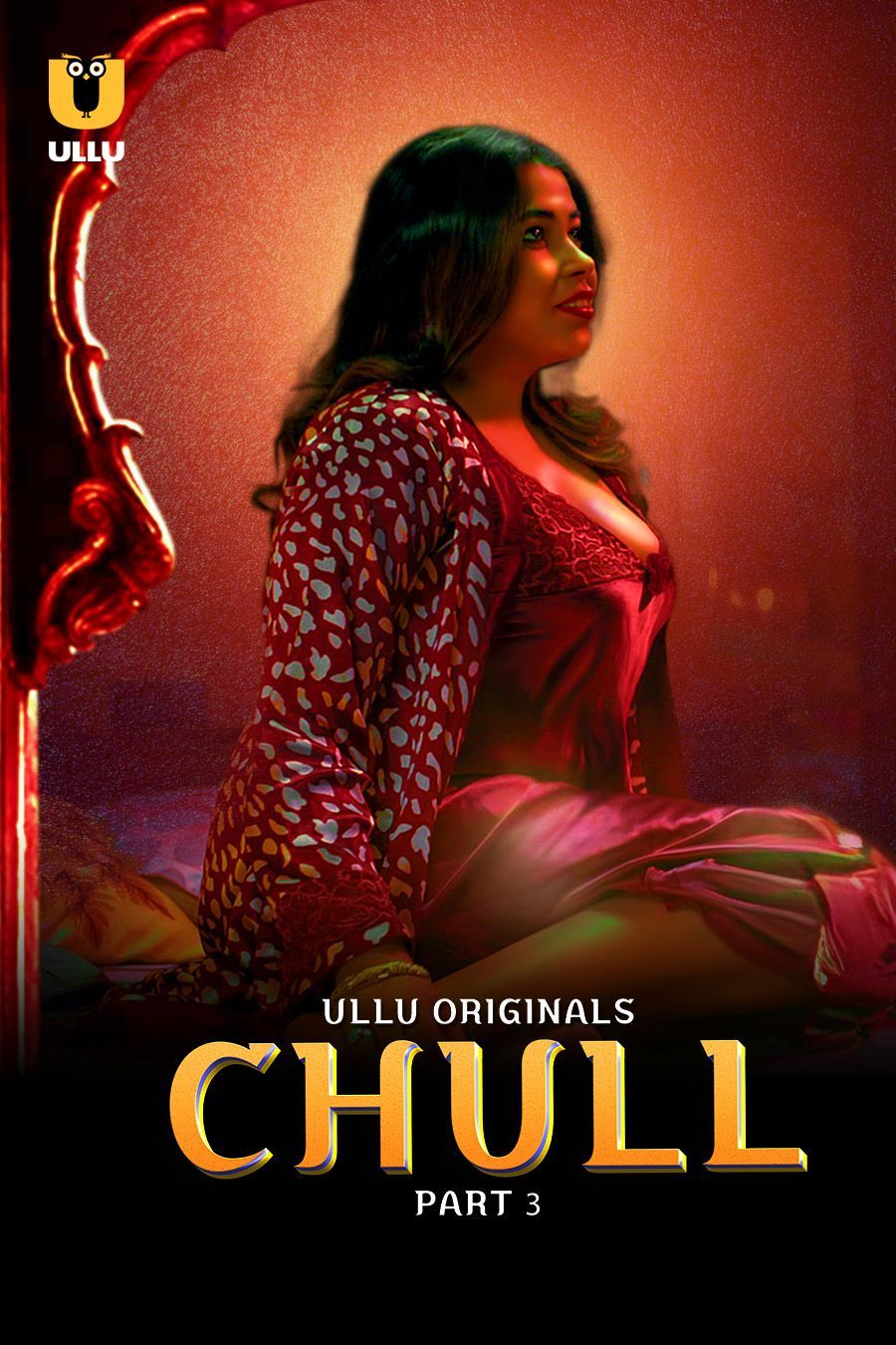 Chull (2023) Part 3 Hindi Ullu Web Series HDRip 720p 480p