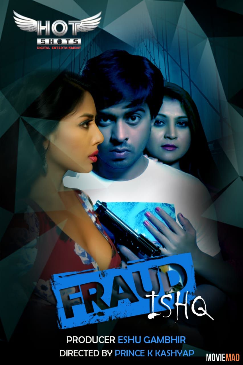 Fraud Ishq (2022) HotShots Hindi Web Series HDRip 1080p 720p 480p