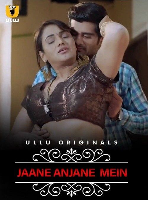 Jane Anjane Mein S01 (2023) Hindi ULLU Web Series HDRip