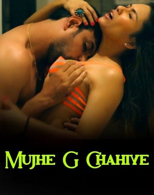 Mujhe G Chahiye (2023) Hindi Nuefliks Short Film HDRip 720p 480p