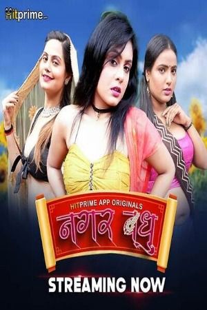 Nagarvadhu (2024) Hindi Season 01 Part 01 HitPrime WEB Series HDRip