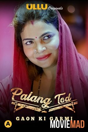 Palang Tod (Gaon Ki Garmi) S01 2021 Hindi Ullu Originals Complete Web Series 720p 480p