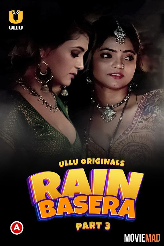 Rain Basera Part 3 (2023) Hindi Ullu Web Series HDRip 1080p 720p 480p