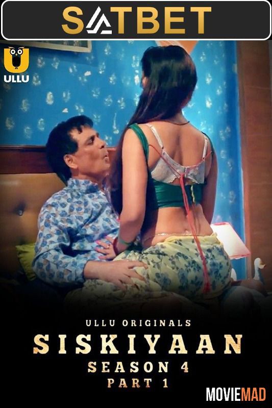 Siskiyaan S04 (2023) (E03 ADDED) Hindi Ullu Web Series HDRip 720p 480p