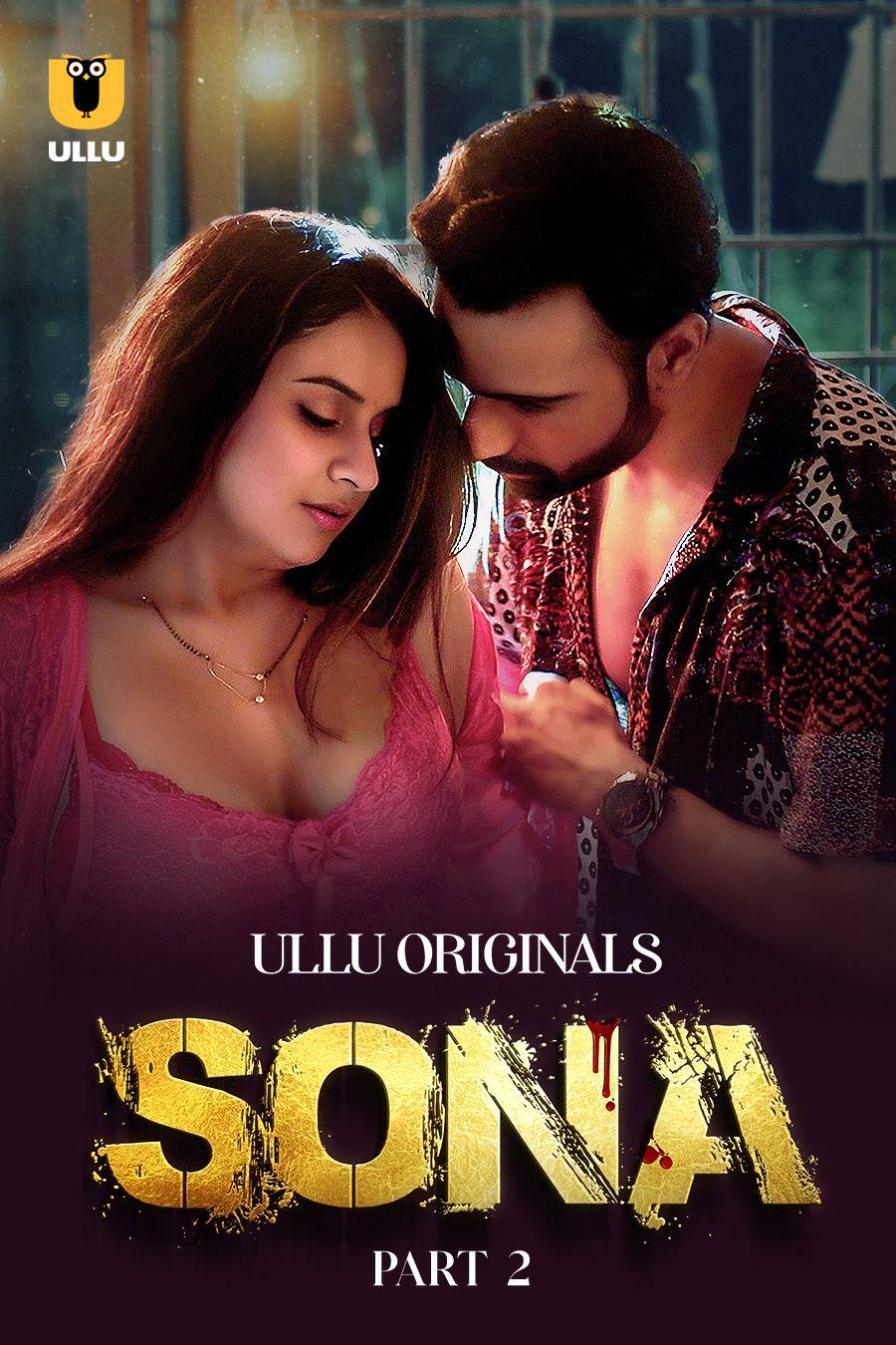 Sona (2024) Part 2 Ullu Hindi Web Series HDRip